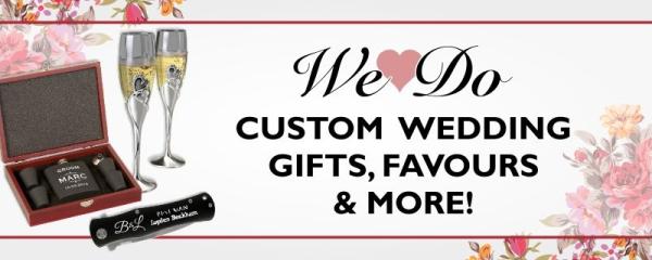 We do custom wedding gifts, favours & more